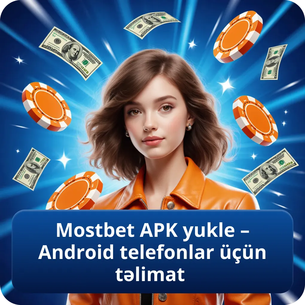 Mostbet APK yukle – Android telefonlar üçün təlimat
