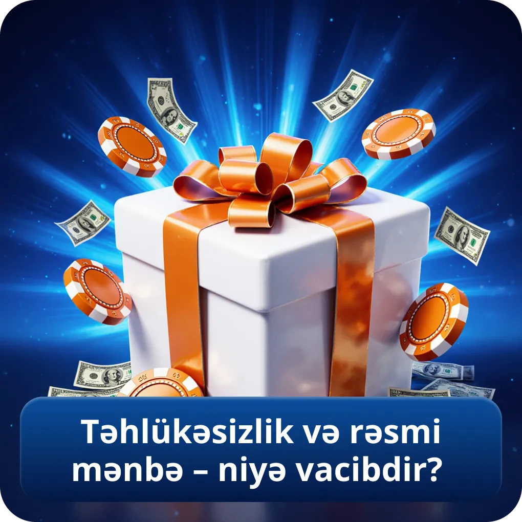 Təhlükəsizlik və rəsmi mənbə – niyə vacibdir?